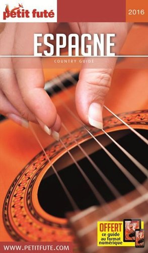 Carnet Petit Futé - Espagne 2016 - Dominique Auzias, Jean-Paul Labourdette