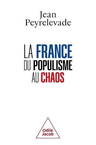 Jean Peyrelevade - La France : du populisme au chaos (2026)