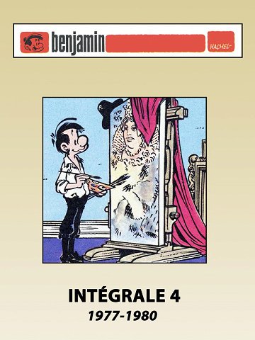 Benjamin - Intégrale 04 - 1977-1980 Benjamin - Intégrale 04 - 1977-1980