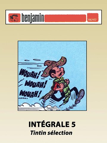 Benjamin - Intégrale 05 - Tintin sélection