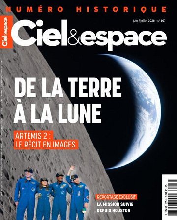 Ciel & Espace - Juin-Juillet 2026 Ciel & Espace - Juin-Juillet 2026