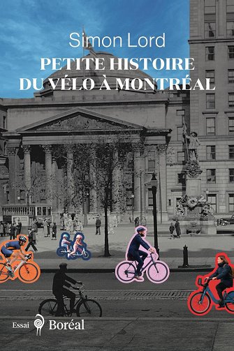 Simon Lord - Petite histoire du vélo à Montréal (2026)