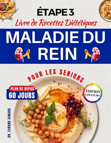 Dr. Evrard Simard - Étape 3 Maladie du Rein Livre de Recettes Diététiques Pour les Seniors (2025)
