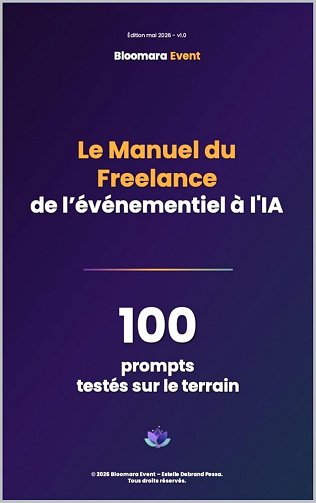 Estelle Debrand Pessa - Le Manuel du Freelance de l'événementiel à l'IA: 100 prompts testés sur le terrain (2026)