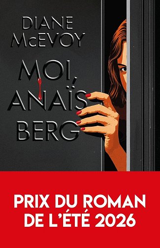 McEvoy Diane - Moi, Anaïs Berg: Le prix du roman de l'été (2026)