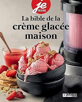 La bible de la crème glacée maison - Collectif (2026)
