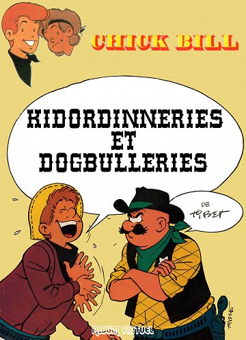 Chick Bill - HS - Kidordinneries et Dogbulleries