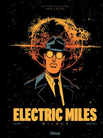 Electric Miles - Tome 01 - Wilbur (Édition collector en N&B) (2025)