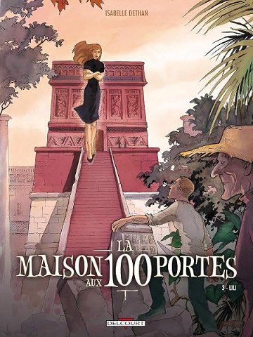 La Maison aux 100 portes T03 - Lili (3) - Isabele Dethan