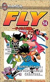 Fly, tome 14 : Le super-démon, une redoutable créature - Riku Sanjô