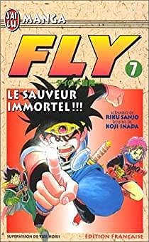 Fly, tome 7 : Le Sauveur immortel - Riku Sanjô