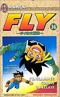 Fly, tome 36 : S'enflammer comme un éclair - Riku Sanjô
