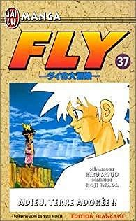 Fly, tome 37 : Adieu, terre adorée - Riku Sanjô