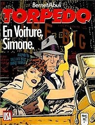 Torpedo, tome 5 : En voiture, Simone - Enrique Sánchez Abulí, Jordi Bernet