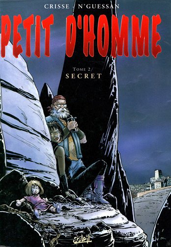 Petit d'homme - 2. Secret