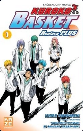 Kuroko's Basket Replace Plus - Intégrale 10 Tomes