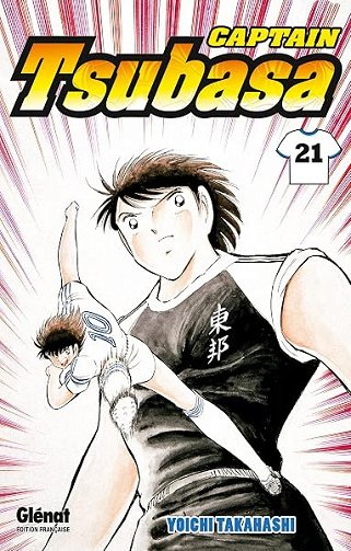 Captain Tsubasa - Tome 21: Le face-à-face du destin, une fois encore - Yoichi Takahashi