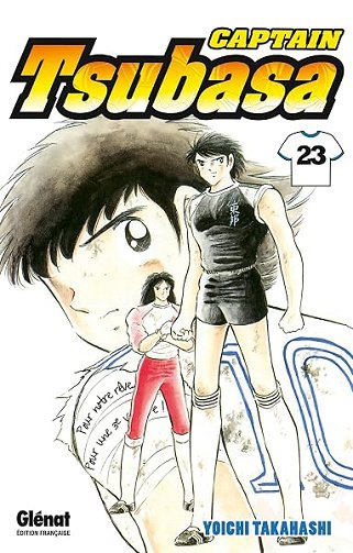 Captain Tsubasa - Tome 23: Phénix contre tigre sauvage, une lutte ardente ! - Yoichi Takahashi