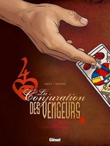 La Conjuration des Vengeurs - Tome 01: La Vallée des hommes - Joëlle Savey, Cyrille Ternon