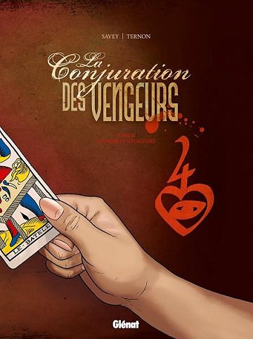 La Conjuration des Vengeurs - Tome 02: Les nobles voyageurs - Joëlle Savey, Cyrille Ternon