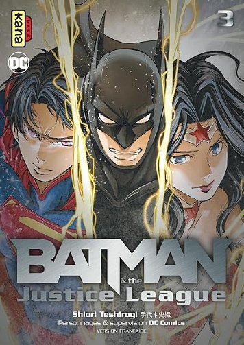 Batman and the Justice League - Tome 3 - Shiori Teshirogi