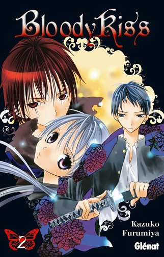 Bloody Kiss - Tome 02 - Kazuko Furumiya Bloody Kiss - Tome 02 - Kazuko Furumiya