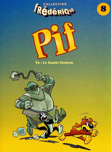 Pif - Tome 02 - Frédérique - Le Castel Ciceron Pif - Tome 02 - Frédérique - Le Castel Ciceron