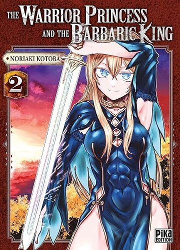 The Warrior Princess and the Barbaric King T02 - Noriaki Kotoba The Warrior Princess and the Barbaric King T02 - Noriaki Kotoba