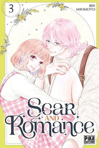 Scar and Romance T03 - Rin Mikimoto