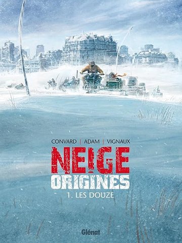 Neige Origines - Tome 01: Les Douze - Didier Convard, Éric Adam, Fred Vignaux