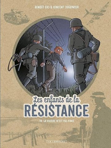 Les Enfants de la Résistance - Tome 10 - La guerre n'est pas finie - Dugomier (2026)