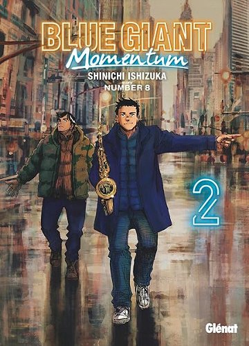 Blue Giant Momentum - Tome 02 - Shinichi Ishizuka, Number 8 (2026) Blue Giant Momentum - Tome 02 - Shinichi Ishizuka, Number 8 (2026)