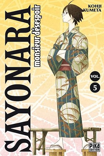 Sayonara Monsieur Désespoir T05 - Kohji Kumeta