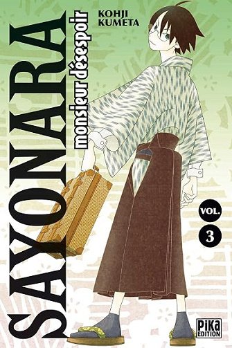 Sayonara Monsieur Désespoir T03 - Kohji Kumeta