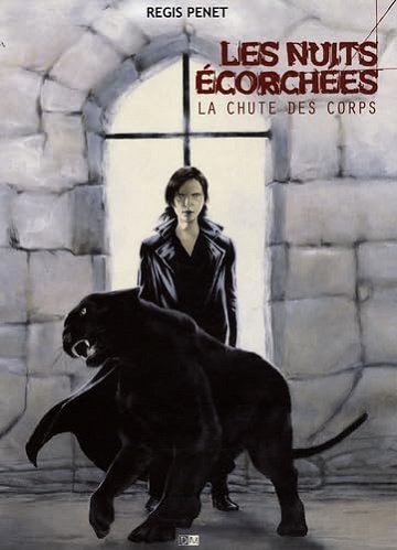 Les nuits écorchées Tome 2 - la Chute des Corps - Régis Pénet