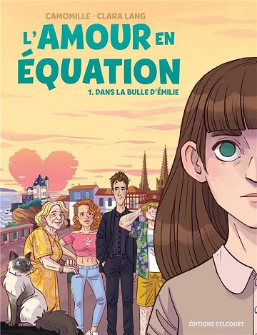 L'amour en équation - Tome 01 - Dans la bulle d'Émilie