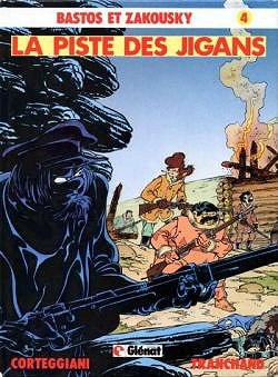 Bastos et Zakousky, tome 4 : La piste des Jigans - François Corteggiani