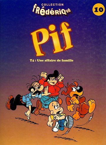 Pif - Tome 04 - Frédérique - Une Affaire De Famille Pif - Tome 04 - Frédérique - Une Affaire De Famille