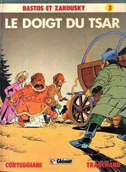 Bastos et Zakousky, tome 3 : Le doigt du tsar - François Corteggiani, Pica Bastos et Zakousky, tome 3 : Le doigt du tsar - François Corteggiani, Pica