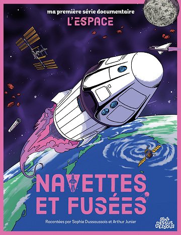 Ma Première Série Documentaire - L'Espace - Tome 02 - Navettes Et Fusées