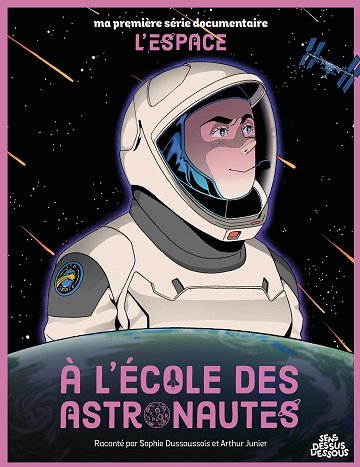 Ma Première Série Documentaire - L'Espace - Tome 04 - À l'école des astronautes