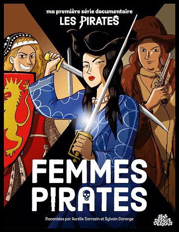 Ma Première Série Documentaire - Les Pirates - Femmes Pirates