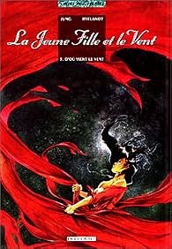 La Jeune Fille et le vent, tome 3 : D'où vient le vent - Yun Jun-Sik