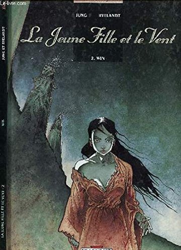 La Jeune Fille et le vent, tome 2 : Win - Sik Jun Jung, Martin Ryelandt