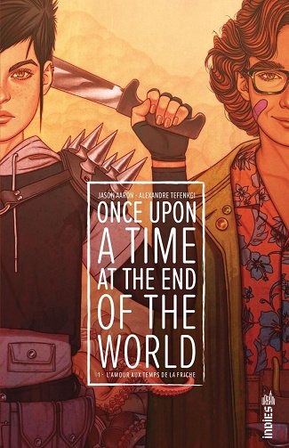 Once Upon a Time at the End of the World - Tome 01 - L'Amour aux Temps de la Friche