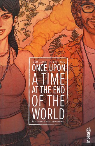 Once Upon A Time At The End Of The World - Tome 02 - Splendeur Et Misère De Golgonooza