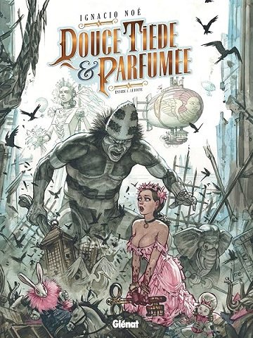 Douce, tiède et parfumée - Tome 01: Le Doute - Ignacio Noé