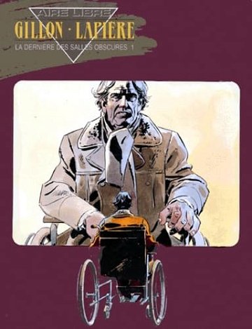 La dernière des salles obscures, tome 1 - Paul Gillon, Denis Lapière La dernière des salles obscures, tome 1 - Paul Gillon, Denis Lapière
