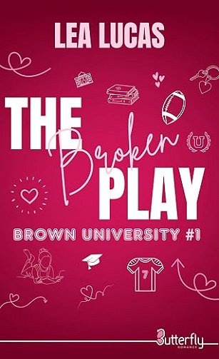 Brown university, Tome 1 : The broken play - Léa Lucas (2026)