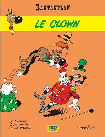 Rantanplan, tome 4 : Le Clown - Morris, Jean Léturgie, Xavier Fauche